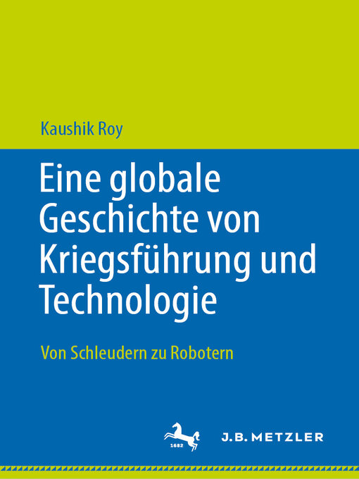 Title details for Eine globale Geschichte von Kriegsführung und Technologie by Kaushik Roy - Available